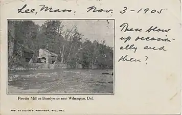 DuPont gunpowder mills on the Brandywine, on a postcard dated 1905.  These mills were still working at the time.  Note the handwritten "These blow up occasionally, and then?"