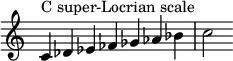  {
\override Score.TimeSignature #'stencil = ##f
\relative c' { 
  \clef treble \time 7/4
  c4^\markup { C super-Locrian scale } des es fes ges aes bes c2 }
}
