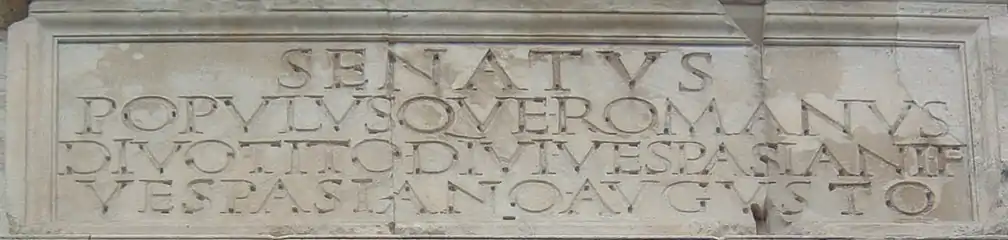 The SPQR inscriptional capitals on the Arch of Titus, c. AD 81, are an example of inscriptional lettering which would have been infilled with bronze. Note the holes for the "tangs" of the cast bronze letters.