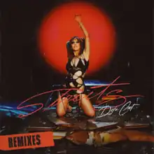 Cover art for the Remixes EP of "Streets": Doja Cat kneeling atop a car's smashed hood, her left hand raised to the air. A red sticker that says "REMIXES" is plastered on the cover art's bottom left corner.