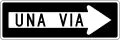 Sign "Una via" used in Latin American countries (e.g. Ecuador)