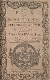 Image 7John Foxe's The Book of Martyrs, was one of the earliest English-language biographies. (from Biography)