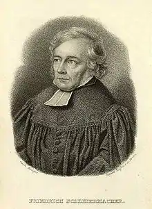 Friedrich Schleiermacher, theologian, philosopher, biblical scholar, considered the "Father of Modern Protestant theology"