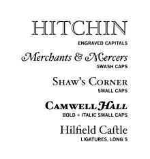 Hoefler Text features in the version bundled with Macs. The commercial release includes an additional bold weight (less bold than that shown) and a second, lighter design of engraved capitals.