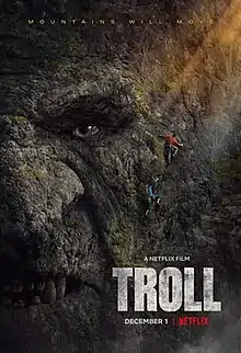 Two people ascend a rocky surface resembling the face of a troll. The tagline "Mountains will move" is printed on the troll's forehead in yellow letters. In the bottom right corner of the poster, the film's title appears in gray letters under the climbers.