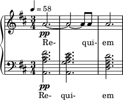  { \new PianoStaff << \new Staff \relative c'' { \clef treble \time 3/4 \key d \major \tempo 4 = 58 a2.~\pp | a2~ a8 a | a2. } \addlyrics { Re- qui- em } \new Staff \relative c' { \clef bass \time 3/4 \key d \major <fis cis a a,>2.\pp | <e cis a g a,> | <d a fis d> } \addlyrics { Re- qui- em } >> } 